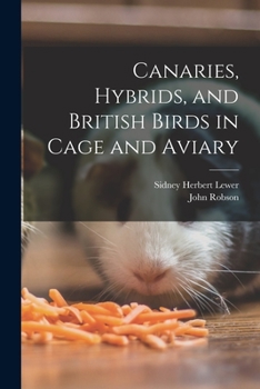 Paperback Canaries, Hybrids, and British Birds in Cage and Aviary Book