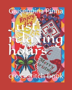 Paperback Just relaxing hours: cross stitch book