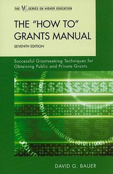 Hardcover The "How To" Grants Manual: Successful Grantseeking Techniques for Obtaining Public and Private Grants Book