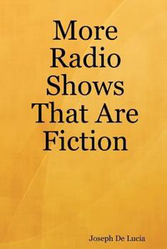 Paperback More Radio Shows That Are Fiction Book