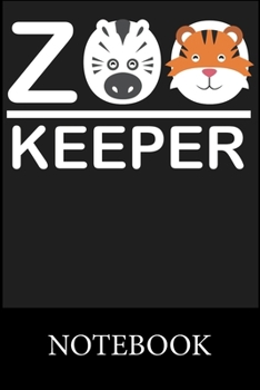 Zoo Keeper Notebook: Funny Cute Notebook, College Ruled Blank Lined Book, Composition Book for School Diary, Christmas Halloween Birthday Gifts