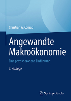 Angewandte Makroökonomie: Eine praxisbezogene Einführung