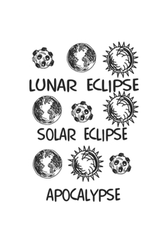 Carnet De Notes: Cadeaux Eclipse Apocalypse Halloween 120 Pages, 6X9 (Environ A5) Journal Ligné (French Edition)