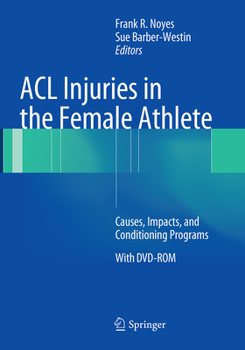 Paperback ACL Injuries in the Female Athlete: Causes, Impacts, and Conditioning Programs Book