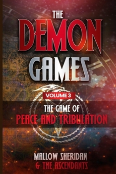 Paperback The Demon Games, Volume 3: The Game of Peace and Tribulation Book