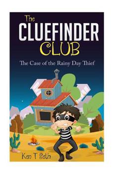 Paperback The CLUEFINDER CLUB: The Case of the Rainy Day Thief Book