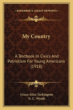 Paperback My Country: A Textbook in Civics and Patriotism for Young Americans (1918) Book