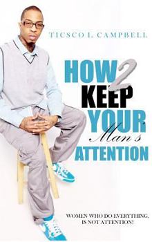 Hardcover How 2 Keep a Man's Attention Book