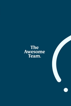 Paperback The Awesome Team.: funny notebook and journal Wide Ruled 6x9 120 Pages. Book