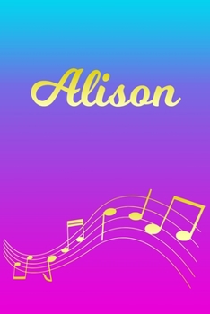 Paperback Alison: Sheet Music Note Manuscript Notebook Paper - Pink Blue Gold Personalized Letter A Initial Custom First Name Cover - Mu Book