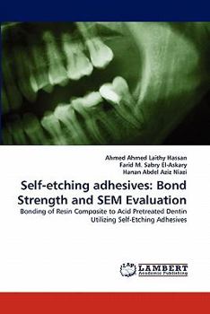 Paperback Self-Etching Adhesives: Bond Strength and Sem Evaluation Book