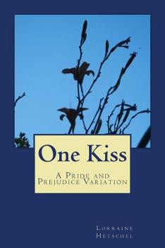 Paperback One Kiss: A Pride and Prejudice Variation Book