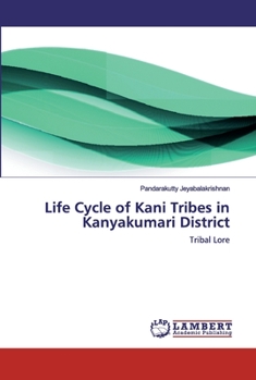 Paperback Life Cycle of Kani Tribes in Kanyakumari District Book