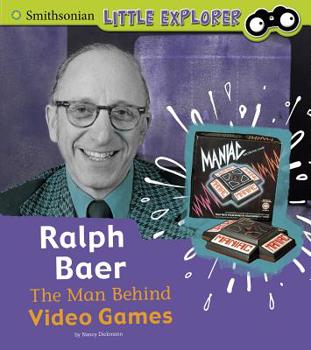 Hardcover Ralph Baer: The Man Behind Video Games Book