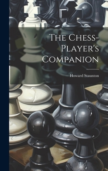 Hardcover The Chess-player's Companion Book