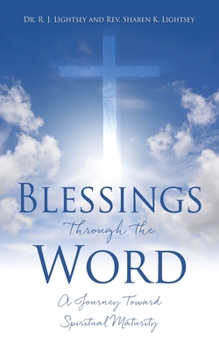 Paperback Blessings Through the Word: A Journey Toward Spiritual Maturity Book