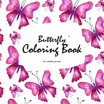 Paperback Butterfly Coloring Book for Teens and Young Adults (8.5x8.5 Coloring Book / Activity Book) Book