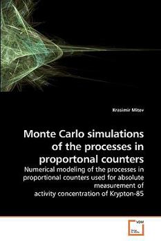 Paperback Monte Carlo simulations of the processes in proportonal counters Book