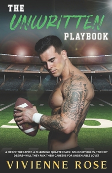 Paperback The Unwritten Playbook: A Slow-Burn Therapist, a Quarterback, and a Game-Changing Romance Book