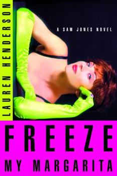 Paperback Freeze My Margarita: A Sam Jones Novel Book