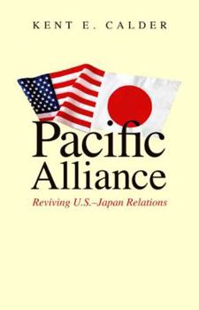 Hardcover Pacific Alliance: Reviving U.S.-Japan Relations Book