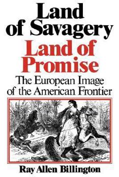 Paperback Land of Savagery, Land of Promise: The European Image of the American Frontier Book