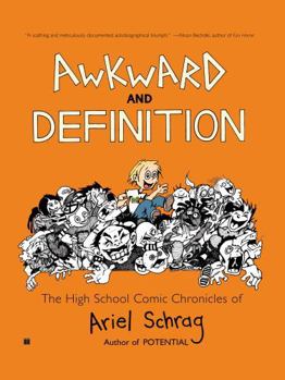 Paperback Awkward and Definition: The High School Comic Chronicles of Ariel Schrag Book