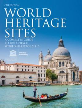Paperback World Heritage Sites: A Complete Guide to 1,031 UNESCO World Heritage Sites Book