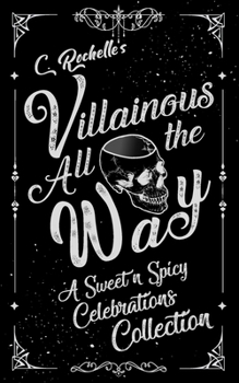 Paperback Villainous All the Way: A Sweet n Spicy Celebrations Collection Book