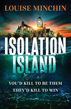 Hardcover Isolation Island: Ten Celebrities. One Deadly Secret. the Gripping Debut Thriller by the Award-Winning Author and Journalist Book