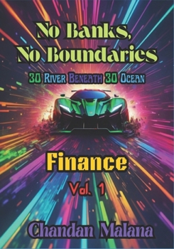 No Banks, No Boundaries: 30 River Beneath 30 Ocean (Finance)