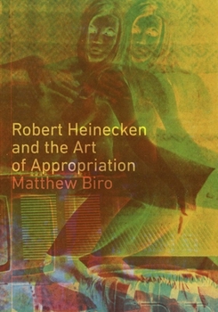 Paperback Robert Heinecken and the Art of Appropriation Book