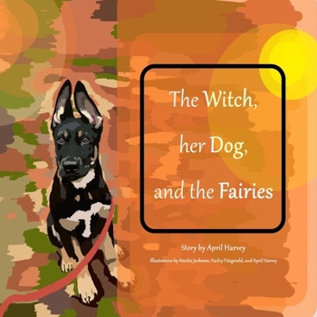 Paperback The Witch, Her Dog, and the Fairies Book