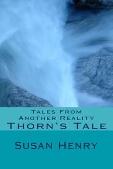 Paperback Tales From Another Reality: Thorn's Tale Book