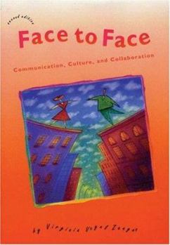 Paperback Face to Face: Communication, Culture, and Collaboration, Second Edition Book