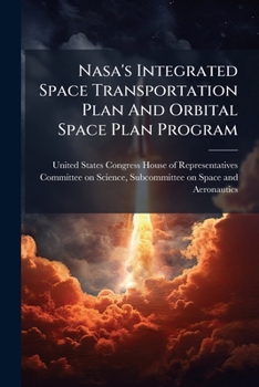 Paperback Nasa's Integrated Space Transportation Plan And Orbital Space Plan Program Book