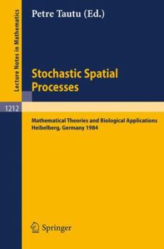 Paperback Stochastic Spatial Processes: Mathematical Theories and Biological Applications Book