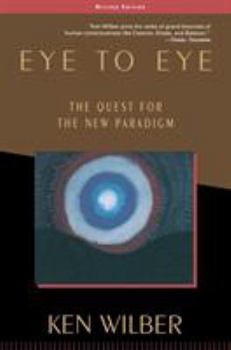 Paperback Eye to Eye: The Quest for the New Paradigm Book