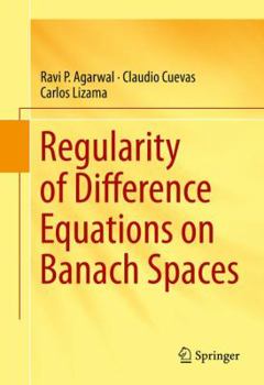 Hardcover Regularity of Difference Equations on Banach Spaces Book