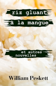 Paperback Riz Gluant a la Mangue: et Autres Nouvelles [French] Book