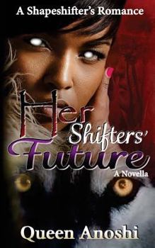 Paperback Her Shifters' Future Book