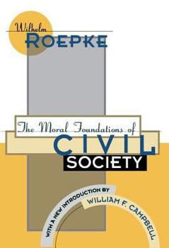 Paperback The Moral Foundations of Civil Society Book