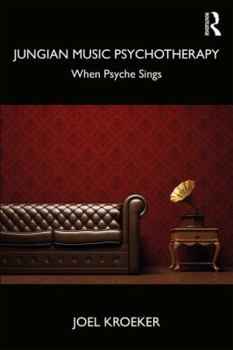 Paperback Jungian Music Psychotherapy: When Psyche Sings Book