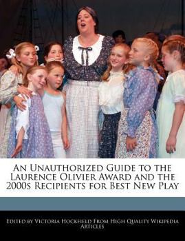 An Unauthorized Guide to the Laurence Olivier Award and the 2000s Recipients for Best New Play