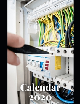 Electrician Calendar 2020: Calendar Weekly Planer 2020 Logbook Diary Gift Todo Memory Book Budget Planner Hobby | Men, Woman, Girls & Boys | 8.5" x 11" | 21.59 x 27.94 cm | 57 Pages (Calendars 2020)