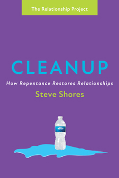 Paperback Cleanup: How Repentance Restores Relationships Book