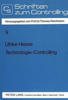 Paperback Technologie-Controlling: Eine Konzeption Zur Steuerung Technologischer Innovationen [German] Book