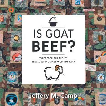 Paperback Is Goat Beef?: Tales from the Front Served with Dishes from the Rear Book