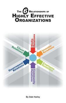 Paperback The 6 Relationships of Highly Effective Organizations Book