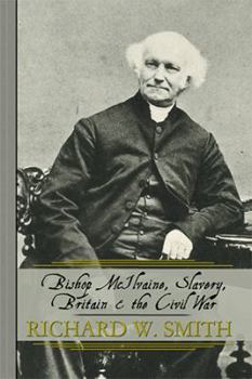 Paperback Bishop McIlvaine, Slavery, Britain & the Civil War Book